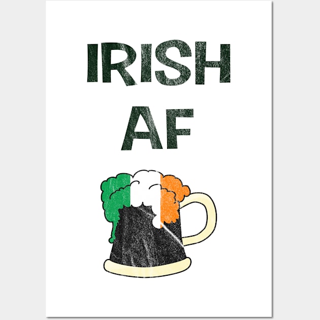 Funny St Patrick Paddy's Day Irish AF Wall Art by familycuteycom